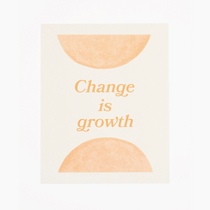 Change is Growth Art Print