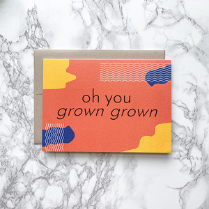 Grown Grown Birthday Card